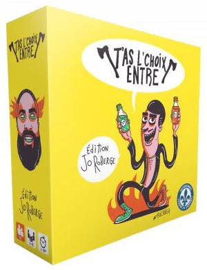 T'as l'choix entre Édition Jo Roberge